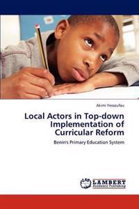 Local Actors in Top-Down Implementation of Curricular Reform