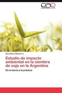 Estudio de impacto ambiental en la siembra de soja en la Argentina
