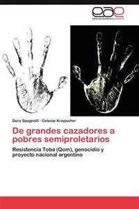 De grandes cazadores a pobres semiproletarios