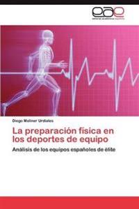 La Preparacion Fisica En Los Deportes de Equipo