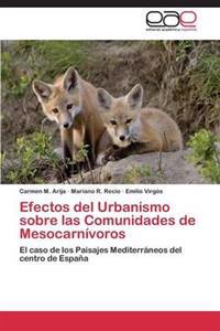 Efectos del Urbanismo Sobre Las Comunidades de Mesocarnivoros