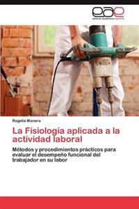 La Fisiología aplicada a la actividad laboral
