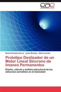Prototipo Deslizador de un Motor Lineal Síncrono de Imanes Permanentes