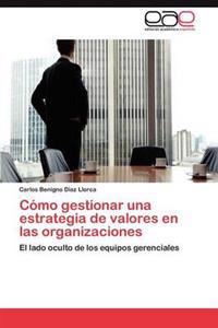 Cómo gestionar una estrategia de valores en las organizaciones