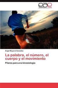 La palabra, el número, el cuerpo y el movimiento