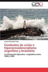 Contextos de crisis e hiperpresidencialismo argentino y brasileño