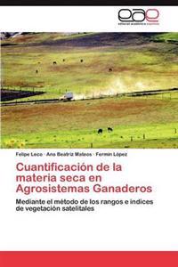 Cuantificación de la materia seca en Agrosistemas Ganaderos