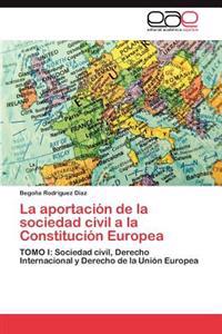 La aportaci?n de la sociedad civil a la Constituci?n Europea