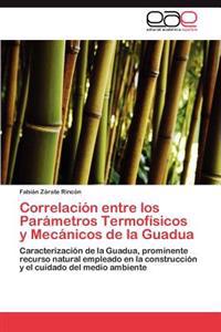 Correlacion Entre Los Parametros Termofisicos y Mecanicos de La Guadua
