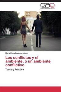 Los Conflictos y El Ambiente, O Un Ambiente Conflictivo