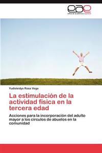 La Estimulacion de La Actividad Fisica En La Tercera Edad