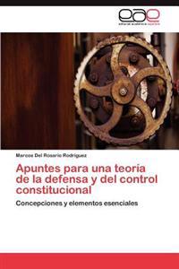 Apuntes para una teoría de la defensa y del control constitucional