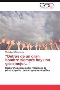 "Detrás de un gran hombre siempre hay una gran mujer..."