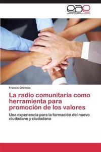 La Radio Comunitaria Como Herramienta Para Promocion de Los Valores