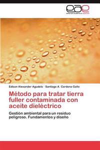 Método para tratar tierra fuller contaminada con aceite dieléctrico