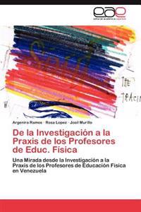 De la Investigación a la Praxis de los Profesores de Educ. Física