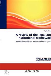 A Review of the Legal and Institutional Framework