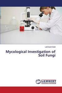 Mycological Investigation of Soil Fungi