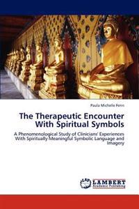The Therapeutic Encounter with Spiritual Symbols
