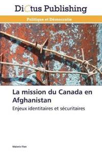 La Mission Du Canada En Afghanistan