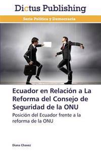 Ecuador En Relacion a la Reforma del Consejo de Seguridad de La Onu