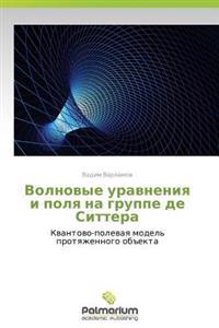 Volnovye Uravneniya I Polya Na Gruppe de Sittera