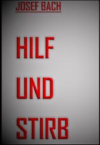 Hilf und Stirb