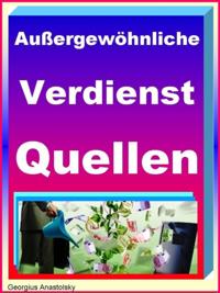 Außergewöhnliche Verdienst-Quellen