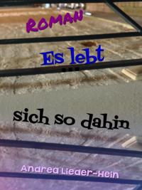 Es lebt sich so dahin