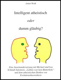 Intelligent atheistisch oder dumm gläubig?