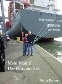 Mein Mann? - Der fährt zur See!