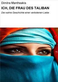 ICH, DIE FRAU DES TALIBAN