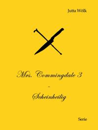 Mrs. Commingdale 3 - Scheinheilig