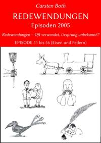 Redewendungen: Episoden 2005