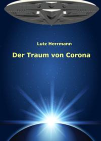 Der Traum von Corona