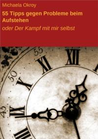 55 Tipps gegen Probleme beim Aufstehen