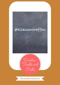 #Klassentreffen