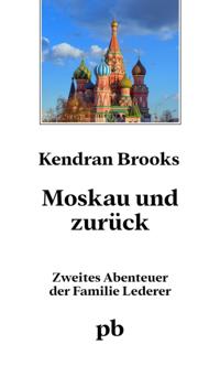 Moskau und zurück
