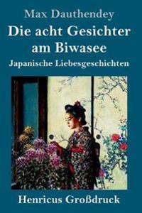 Bokomslag för "Die acht Gesichter am Biwasee (Großdruck)"