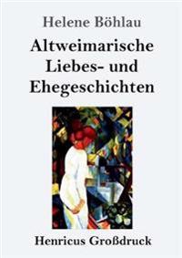 Kirjan kansi "Altweimarische Liebes- und Ehegeschichten (Großdruck)"