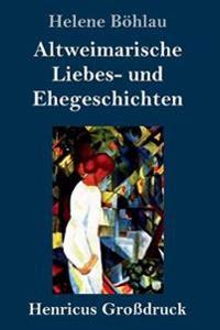 Kirjan kansi "Altweimarische Liebes- und Ehegeschichten (Großdruck)"