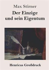 Der Einzige und sein Eigentum (Großdruck)