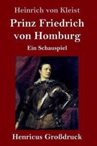 Bokomslag för "Prinz Friedrich von Homburg (Großdruck)"