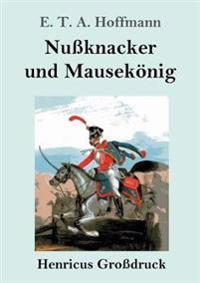 Nußknacker und Mausekönig (Großdruck)