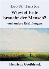Kirjan kansi "Wieviel Erde braucht der Mensch? (Großdruck)"