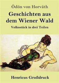Geschichten aus dem Wiener Wald (Großdruck)