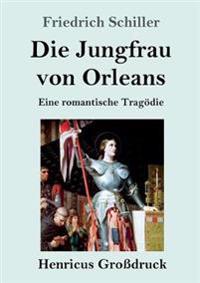 Die Jungfrau von Orleans (Großdruck)