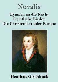 Kirjan kansi "Hymnen an die Nacht / Geistliche Lieder / Die Christenheit oder Europa (Großdruck)"