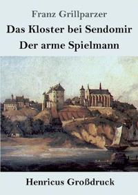Bokomslag för "Das Kloster bei Sendomir / Der arme Spielmann (Großdruck)"