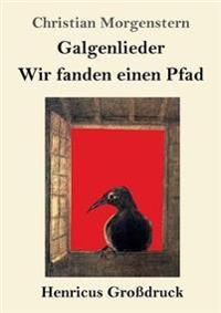 Kirjan kansi "Galgenlieder / Wir fanden einen Pfad (Großdruck)"